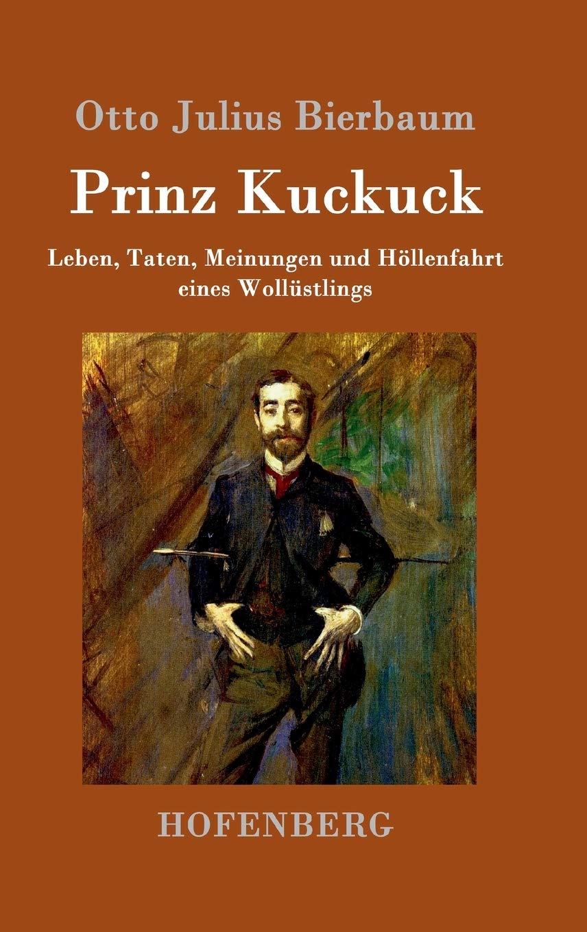 Prinz Kuckuck: Leben, Taten, Meinungen und Höllenfahrt eines Wollüstlings Classics