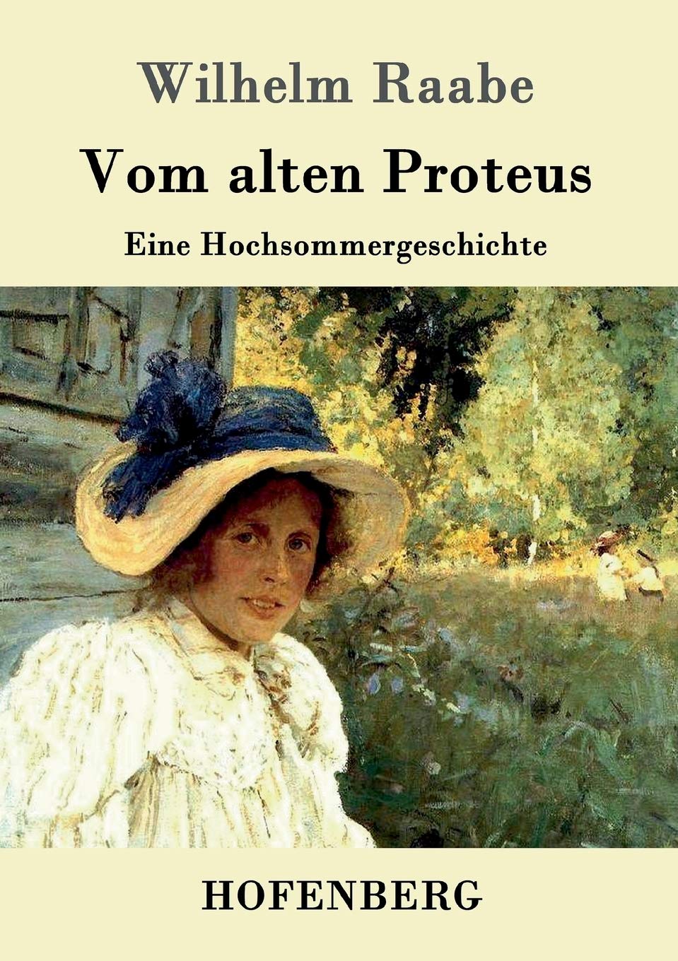 Vom alten Proteus: Eine Hochsommergeschichte Contemporary literature