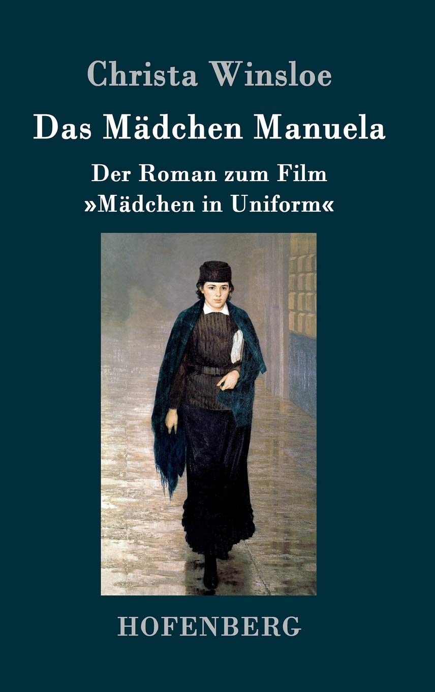 Das Mädchen Manuela: Der Roman zum Film 'Mädchen in Uniform' Classics