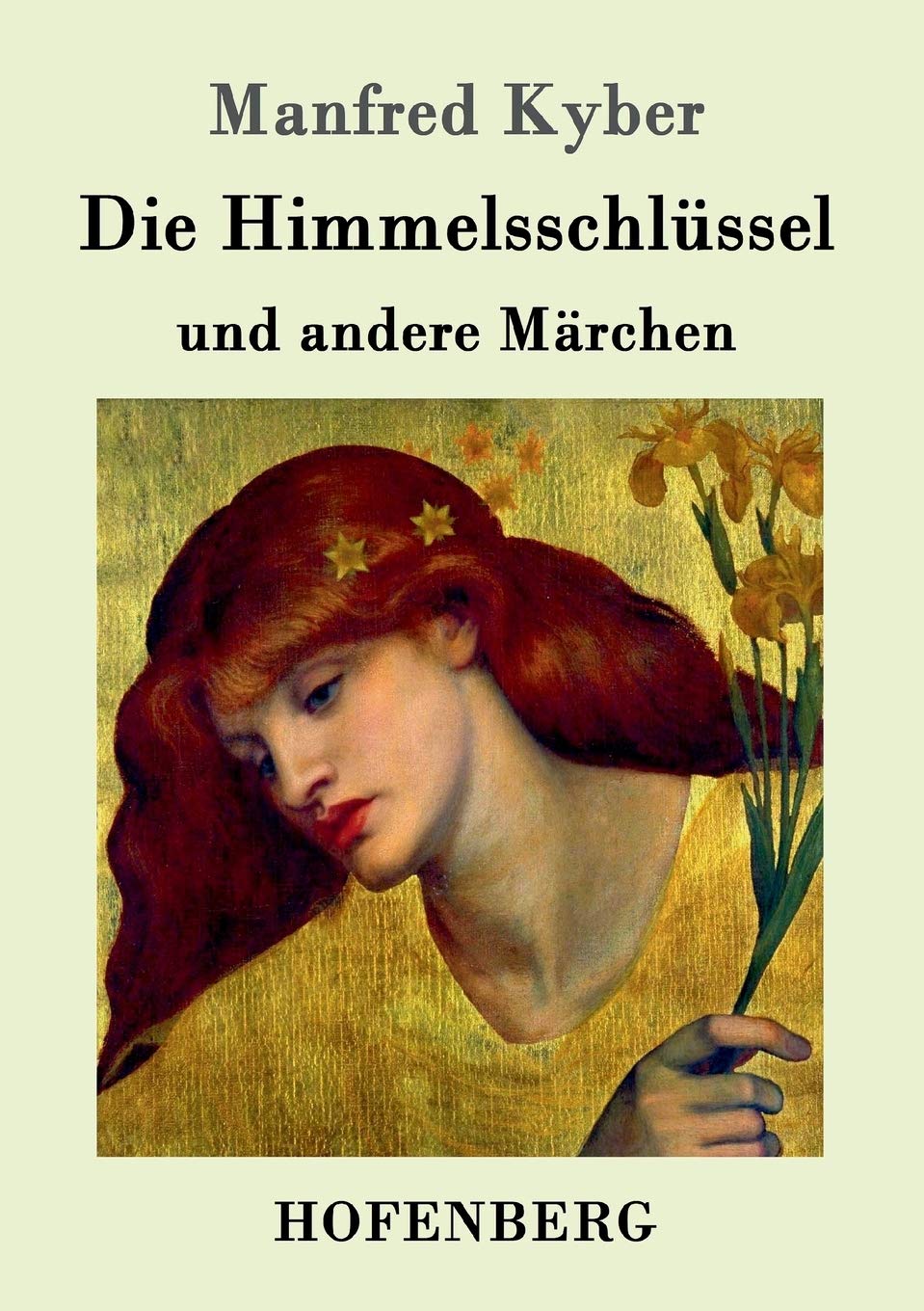 Die Himmelsschlüssel und andere Märchen Fairy Tales & Legends