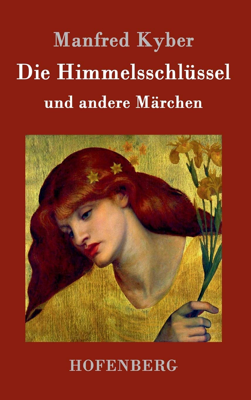Die Himmelsschlüssel und andere Märchen Fairy Tales & Legends