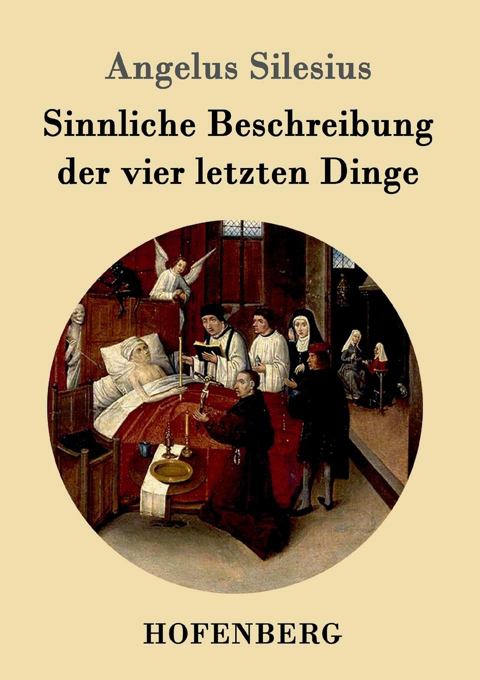 Sinnliche Beschreibung der vier letzten Dinge Poetry