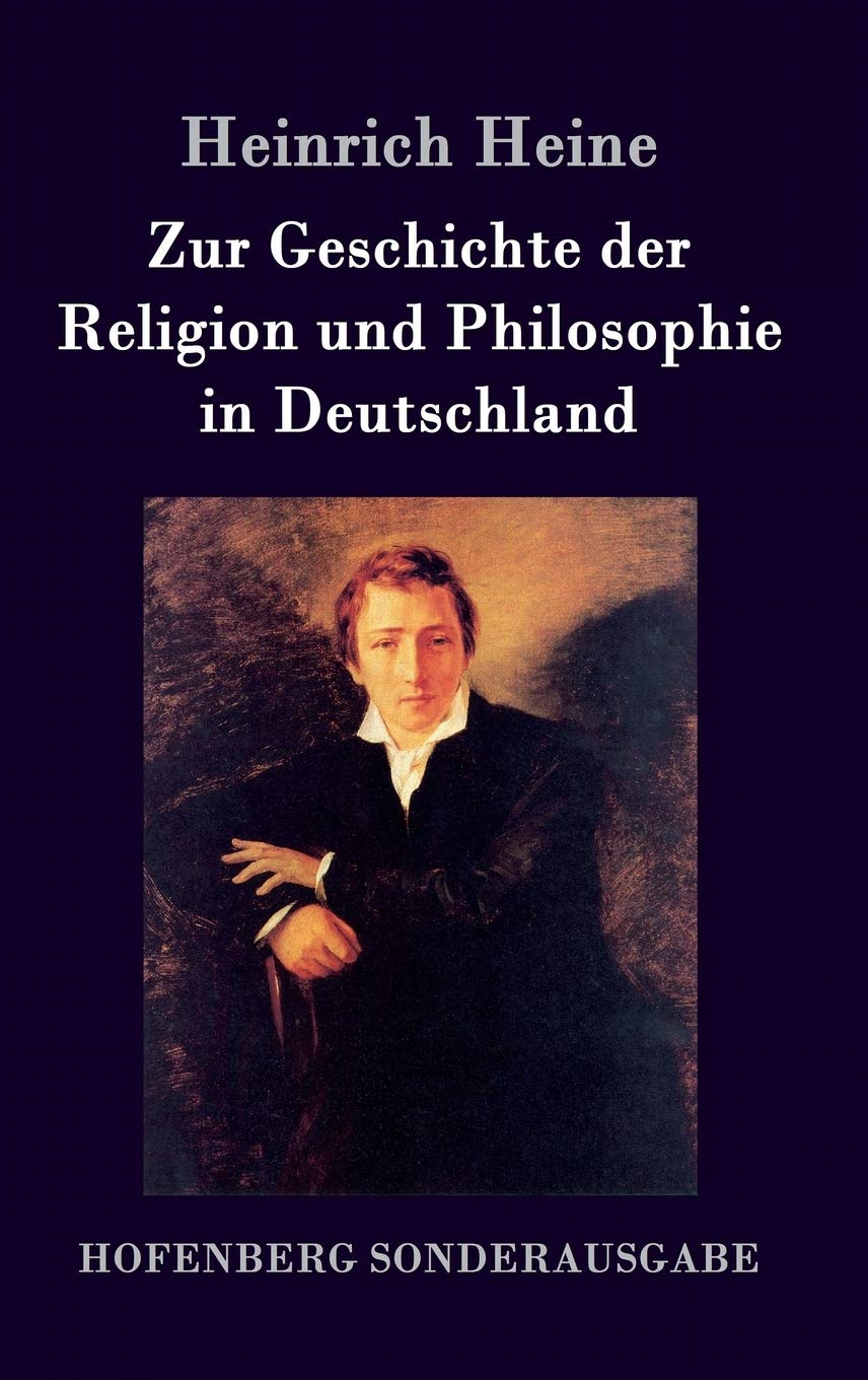 Zur Geschichte der Religion und Philosophie in Deutschland Philosophy