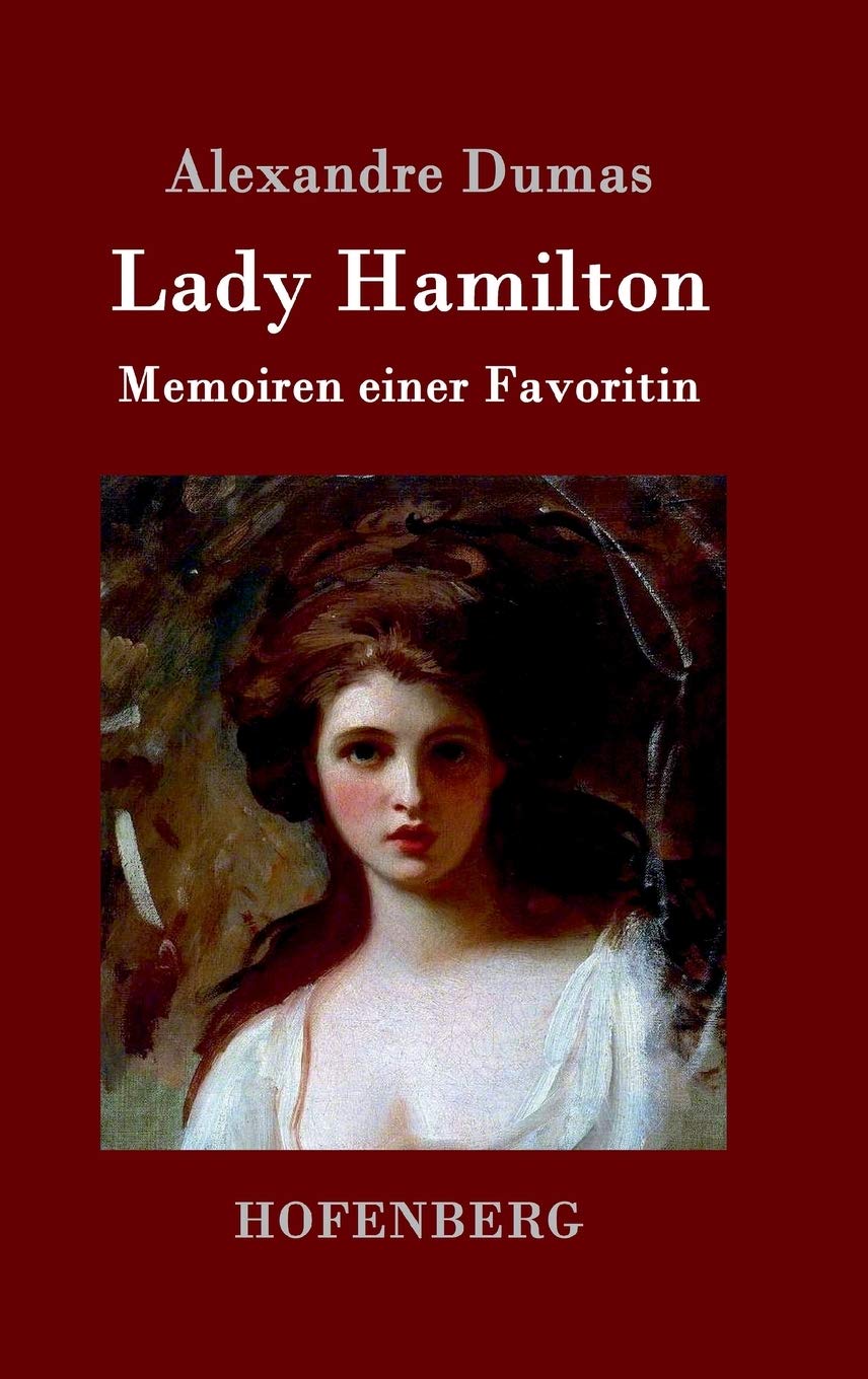 Lady Hamilton: Memoiren einer Favoritin Contemporary literature