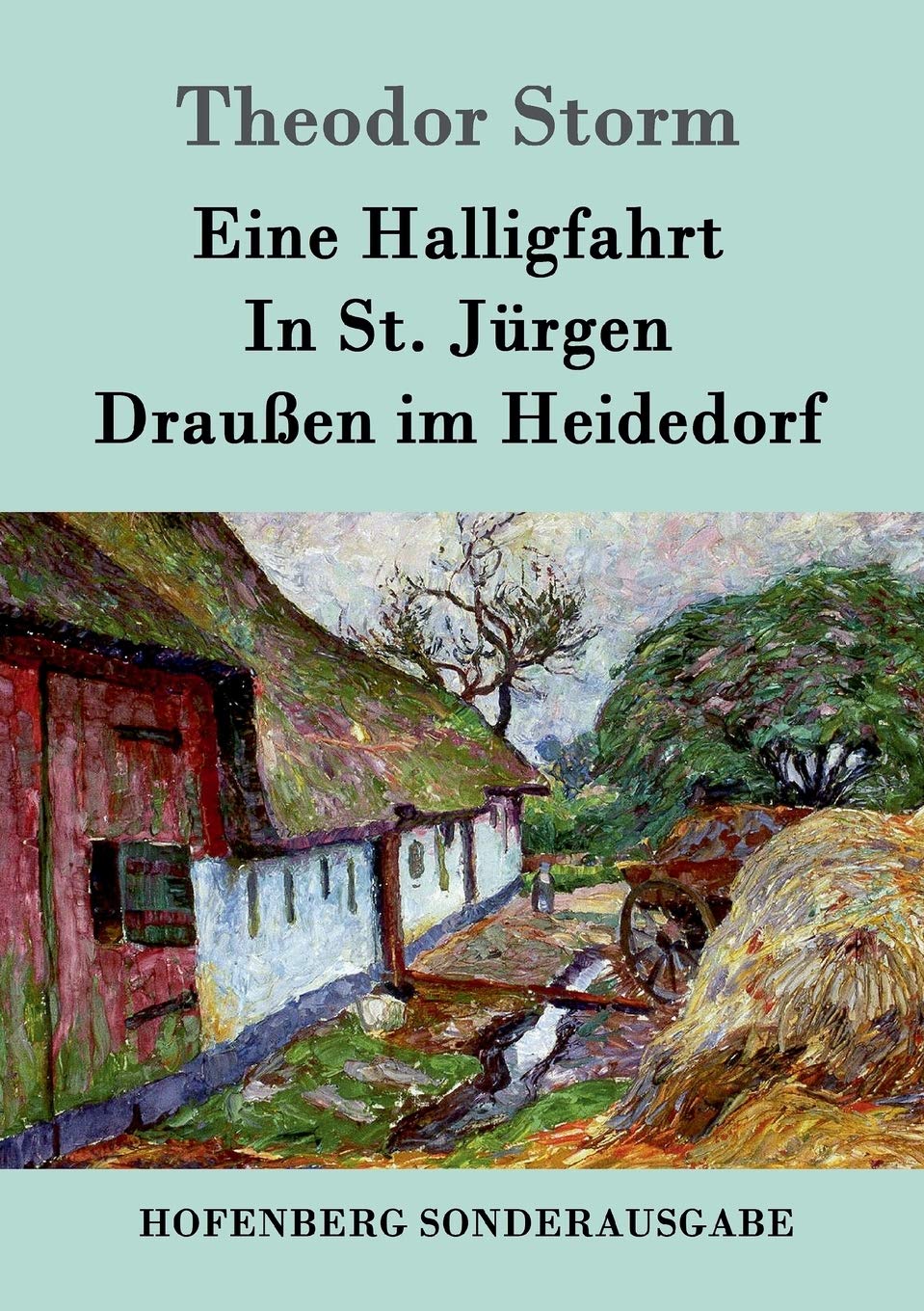 Eine Halligfahrt / In St. Jürgen / Draußen im Heidedorf Contemporary literature