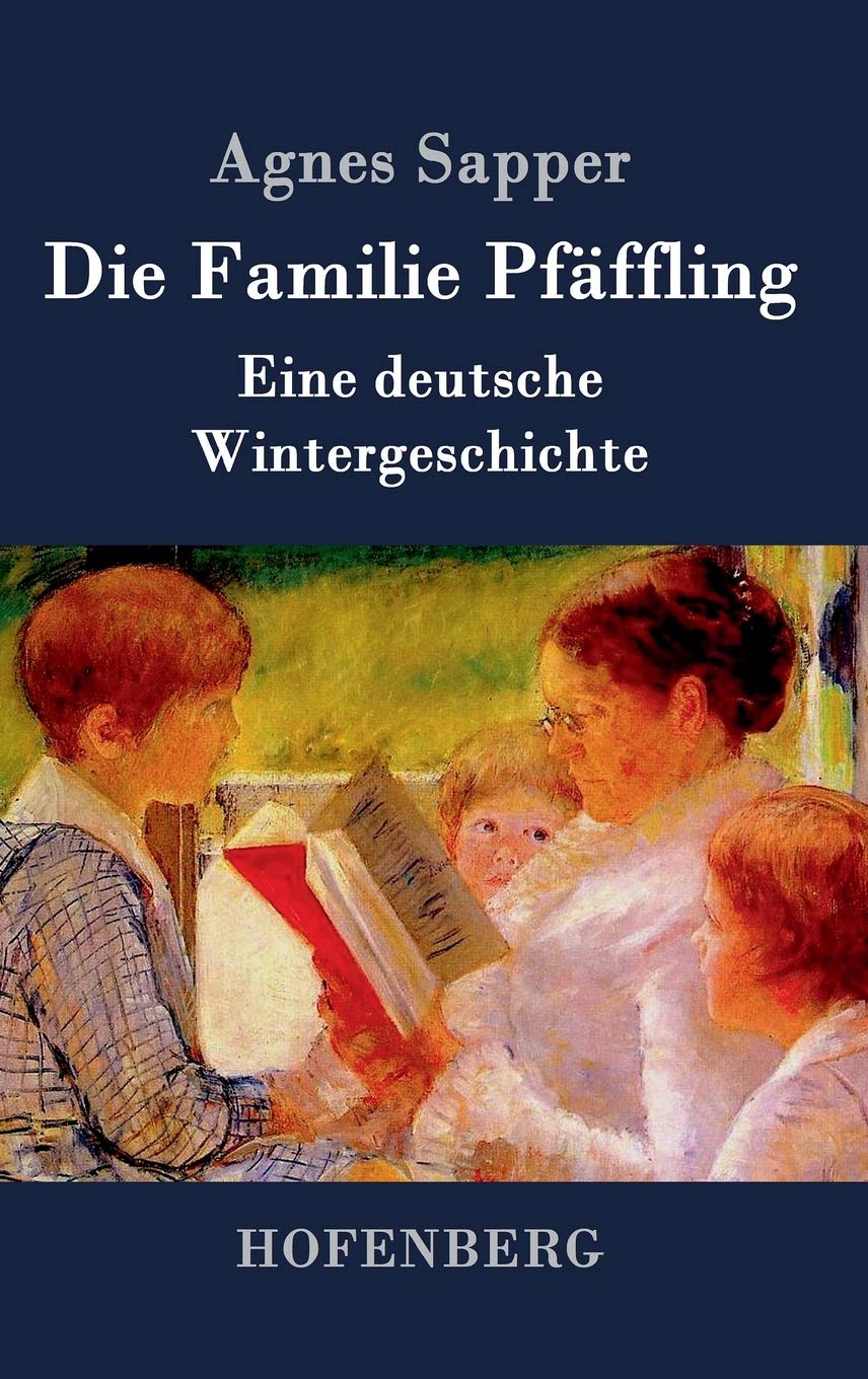 Die Familie Pfäffling: Eine deutsche Wintergeschichte Classics
