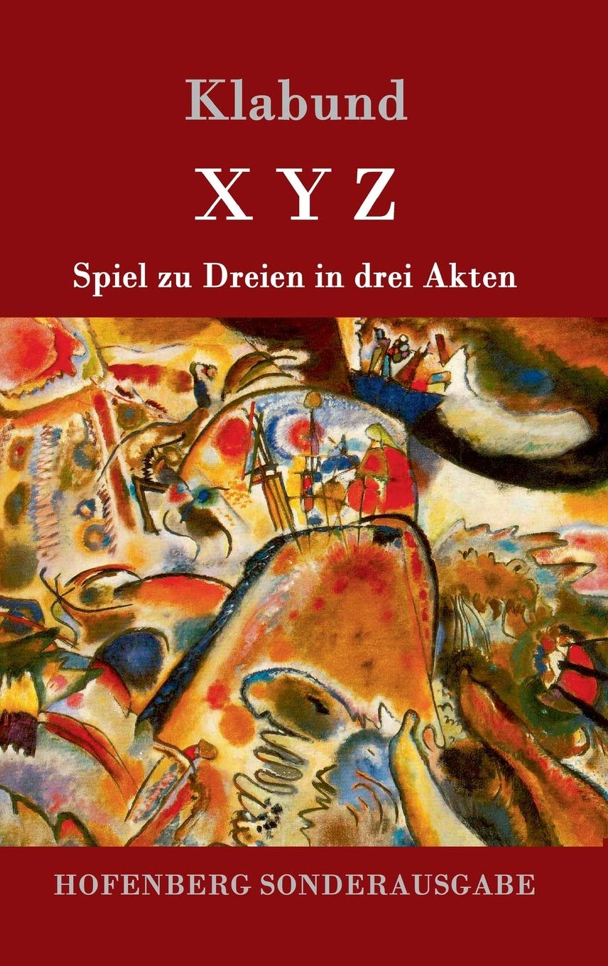 X Y Z: Spiel zu Dreien in drei Akten Drama