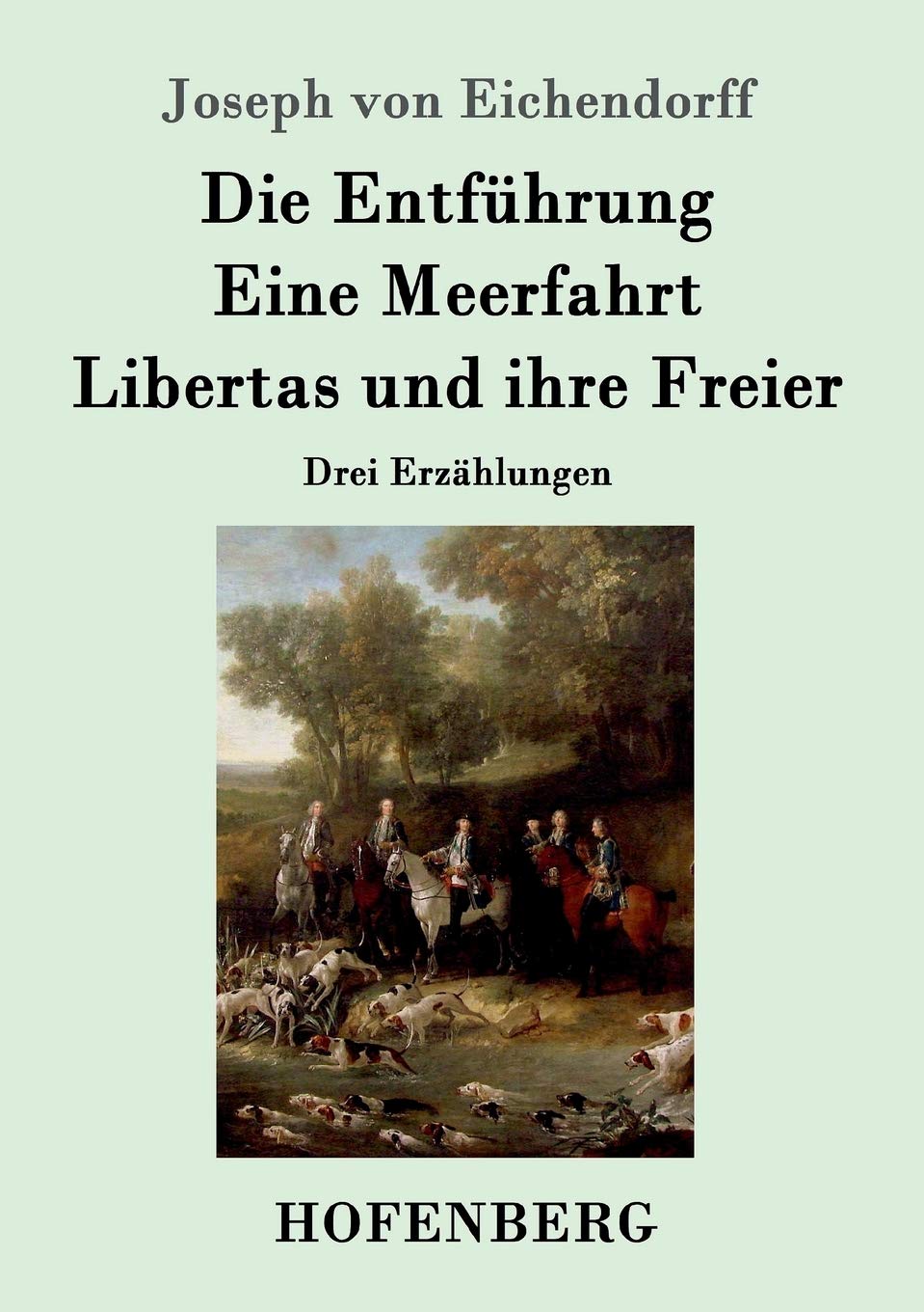Die Entführung / Eine Meerfahrt / Libertas und ihre Freier: Drei Erzählungen Contemporary literature