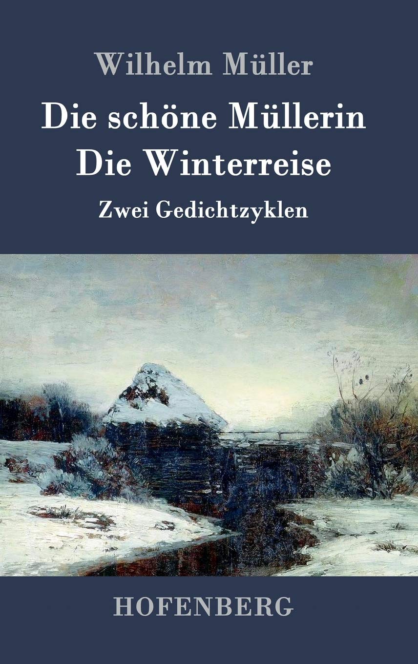 Die schöne Müllerin / Die Winterreise: Zwei Gedichtzyklen Poetry