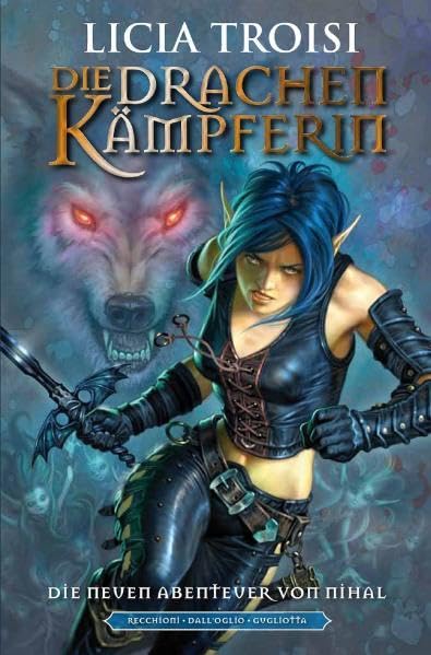 Licia Troisi: Die Drachenkämpferin, Band 1: Die neuen Abenteuer von Nihal Manga