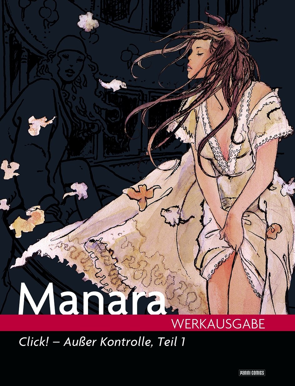Manara Werkausgabe 11: Click - Außer Kontrolle Manga