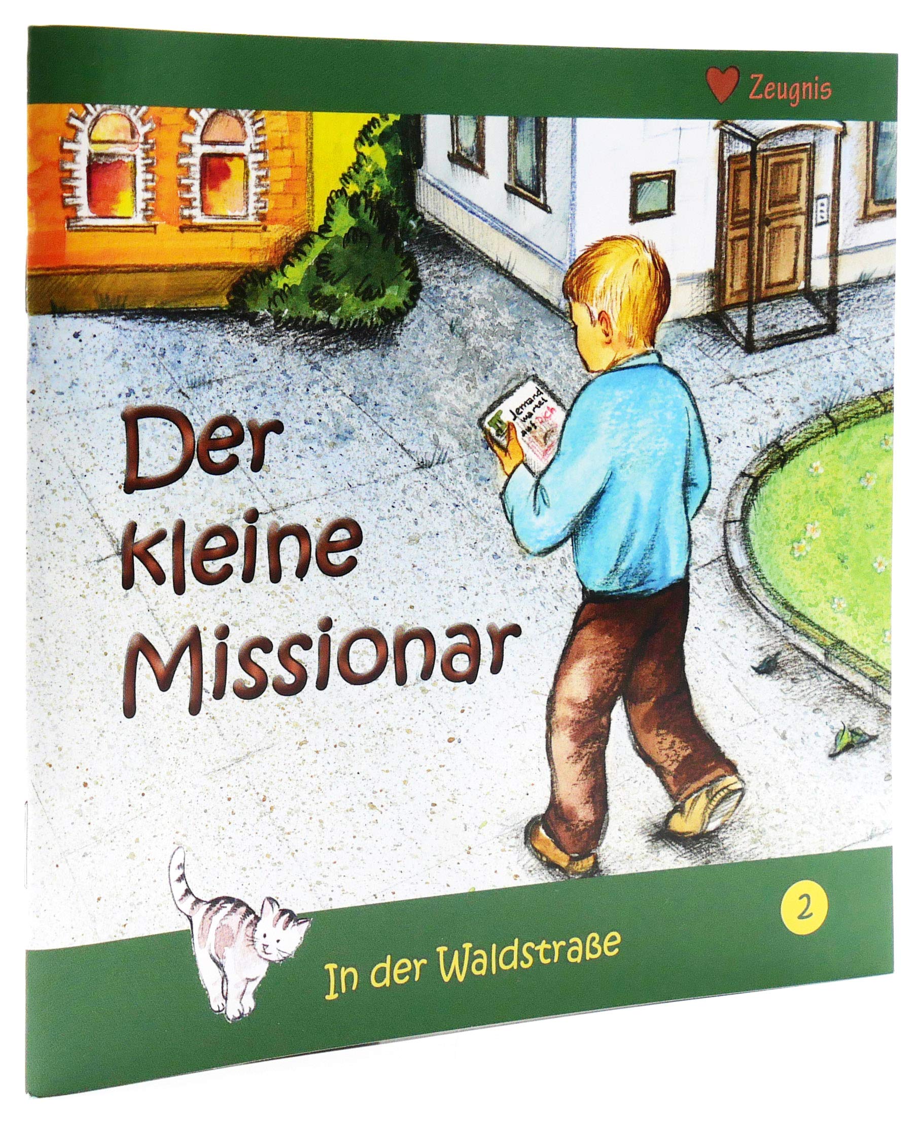 Der kleine Missionar: Zeugnis (In der Waldstraße) Non-fiction