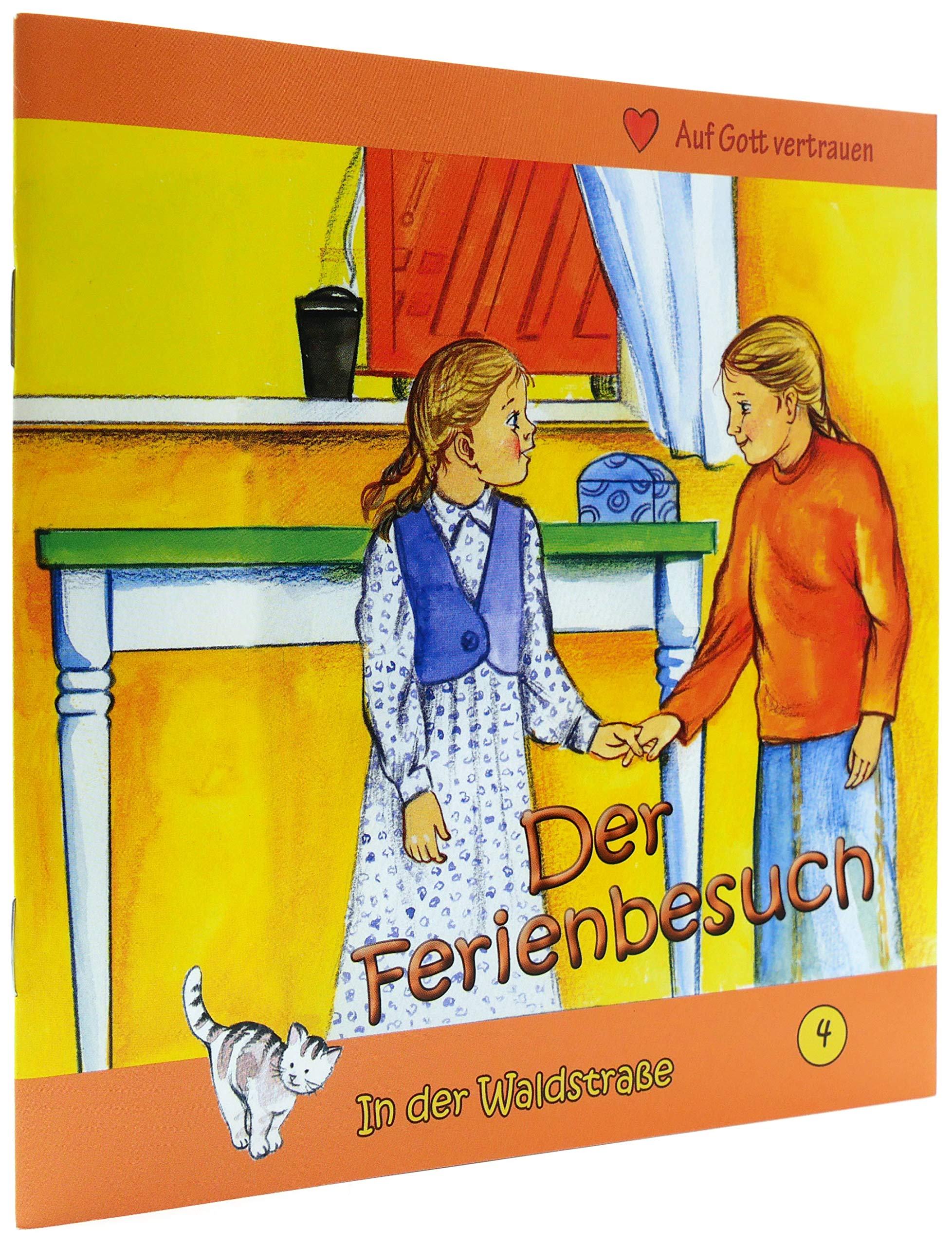 Der Ferienbesuch: Auf Gott vertrauen (In der Waldstraße) Novels & Short Stories