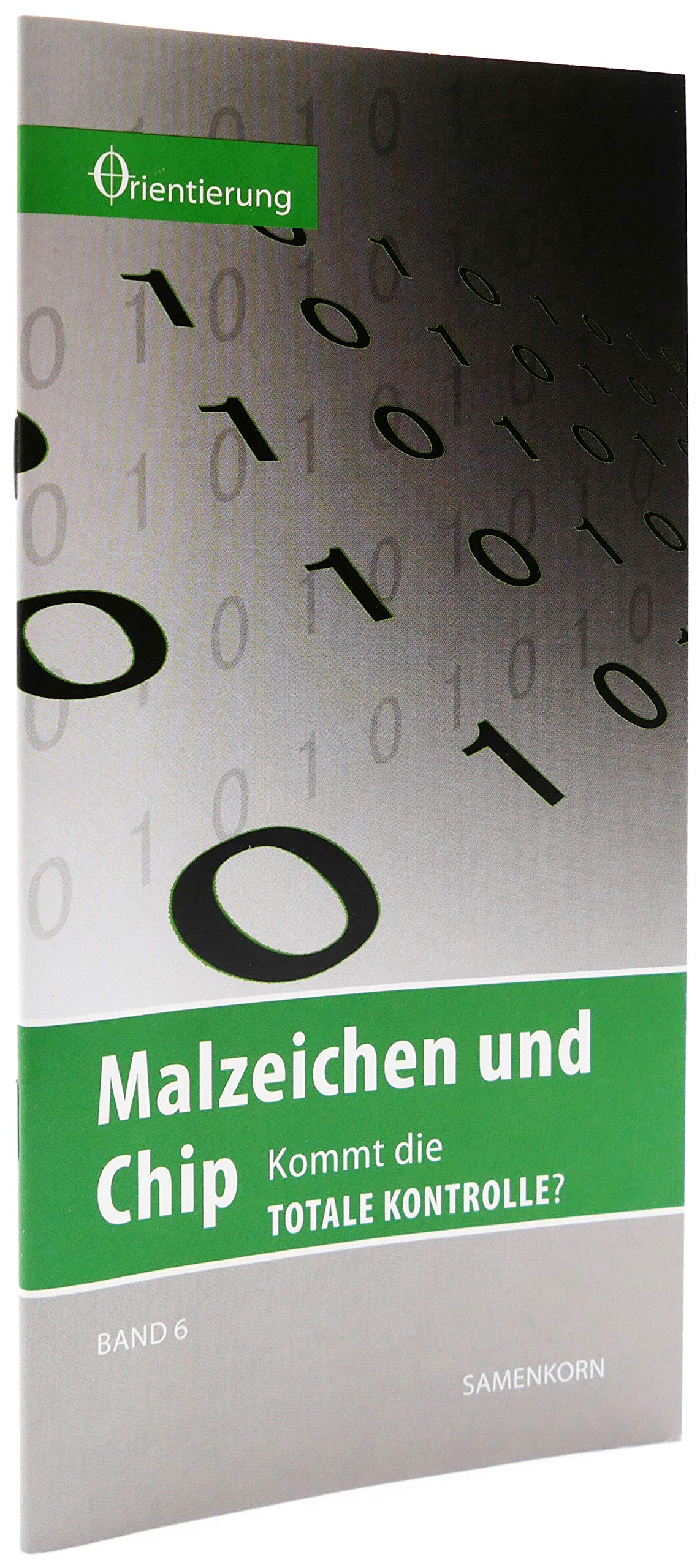 Malzeichen und Chip: Kommt die totale Kontrolle? (Reihe Orientierung) Religion & Esotericism