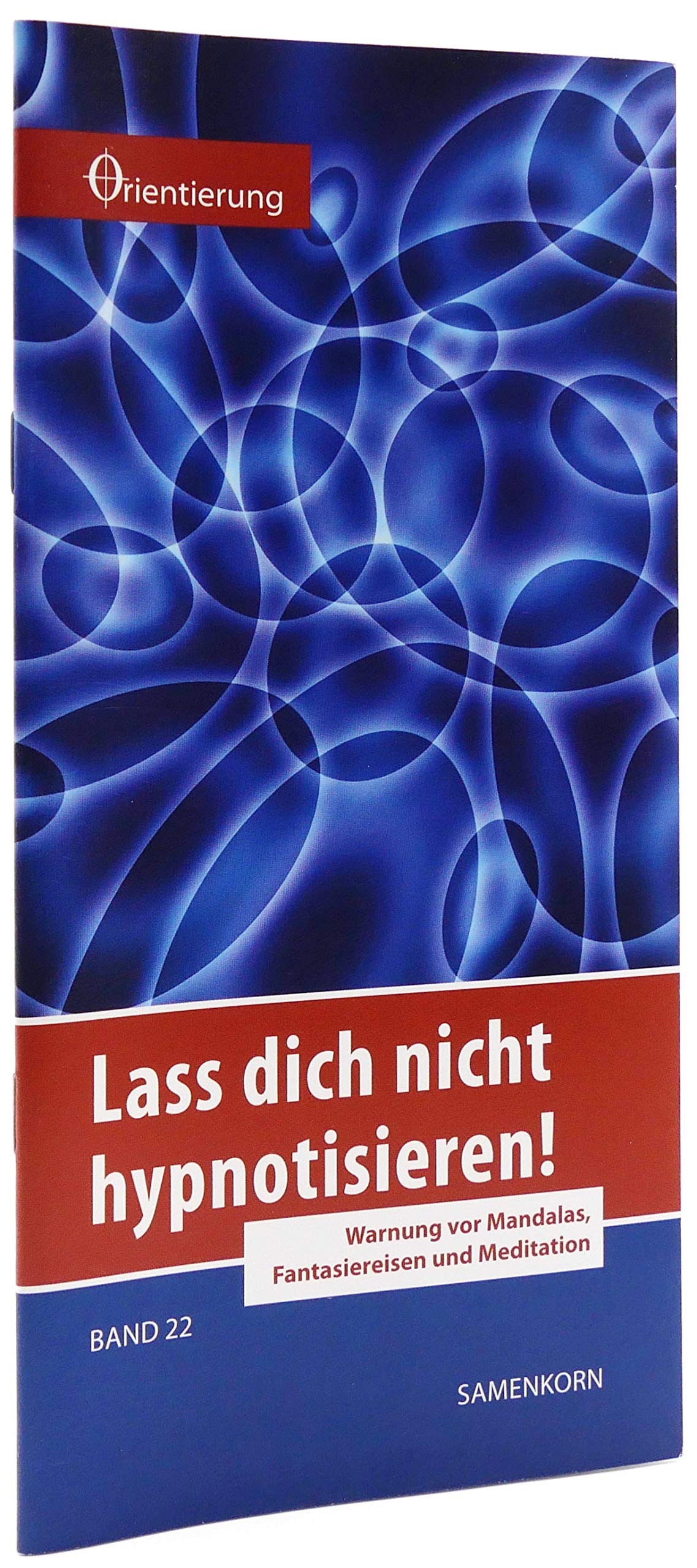Lass dich nicht hypnotisieren!: Warnung vor Mandalas, Fantasiereisen und Meditation book