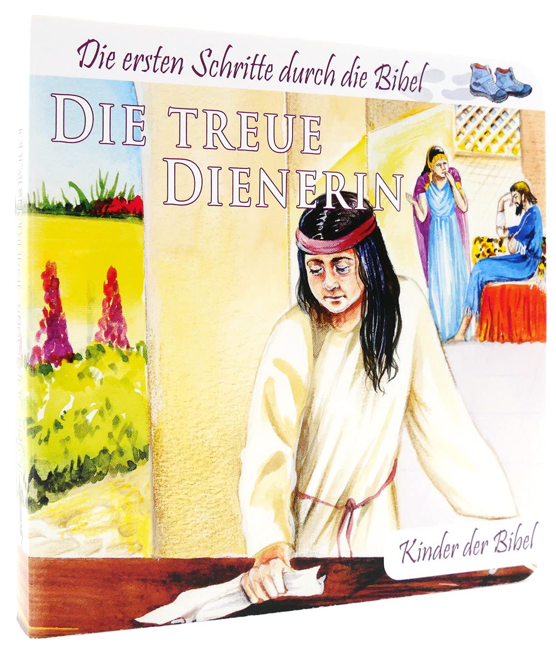Die treue Dienerin: Kinder der Bibel (Die ersten Schritte durch die Bibel) Religion & Esotericism