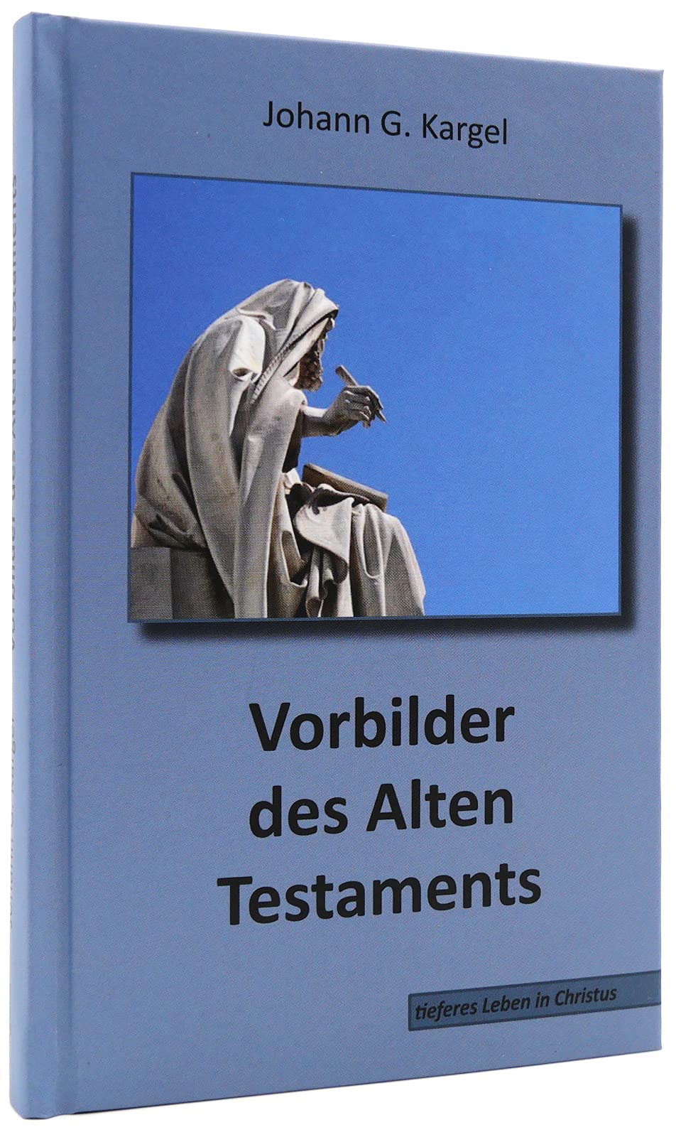 Vorbilder des Alten Testaments: tieferes Leben in Christus Religion & Esotericism