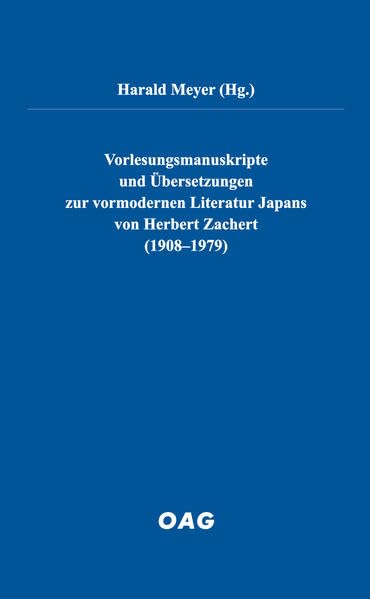 Vorlesungsmanuskripte und Übersetzungen zur vormodernen Literatur Japans von Herbert Zachert (1908–1979) Contemporary literature