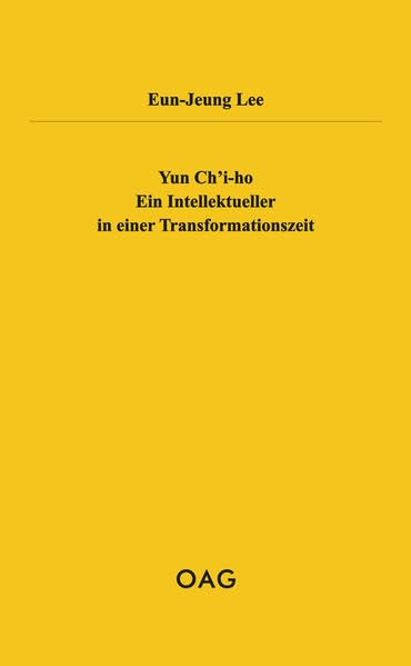 Yun Ch'i-ho. Ein Intellektueller in einer Transformationszeit book