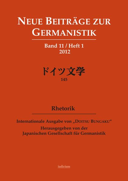 Neue Beitraege zur Germanistik. Band 11 / Heft 1. Rhetorik Contemporary literature