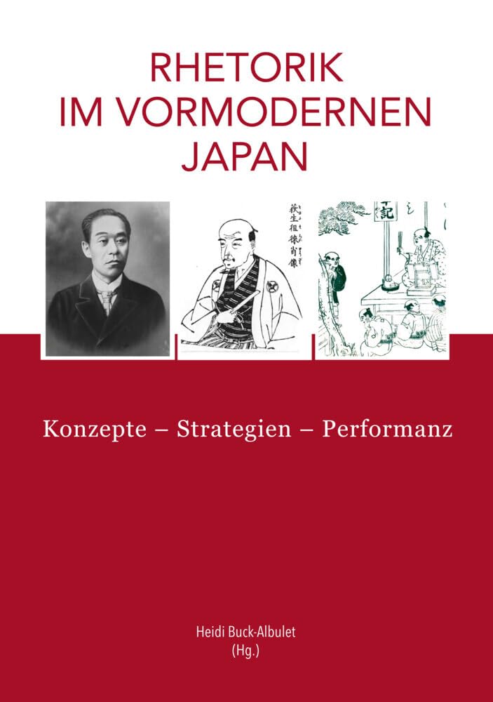 Rhetorik im vormodernen Japan: Konzepte – Strategien - Performanz Social Sciences