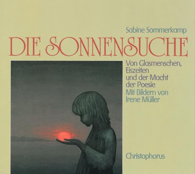 Die Sonnensuche: Von Glasmenschen, Eiszeiten und der Macht der Poesie Poetry