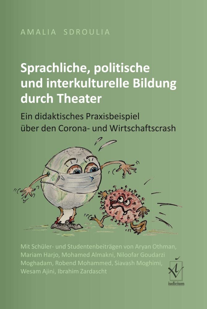 Sprachliche, politische und interkulturelle Bildung durch Theater: Ein didaktisches Praxisbeispiel über den Corona- und Wirtschaftscrash Books