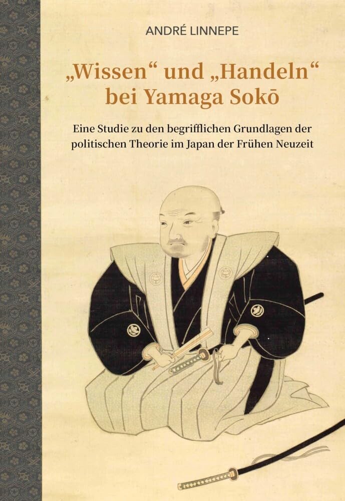 „Wissen“ und „Handeln“ bei Yamaga Sokō Law