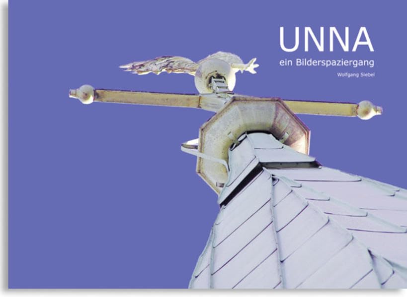Unna - ein Bilderspaziergang Architecture