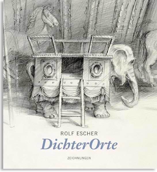 Rolf Escher. DichterOrte: Orte der Arbeit - Orte der Inspiration. Zeichnungen Film, Art & Culture