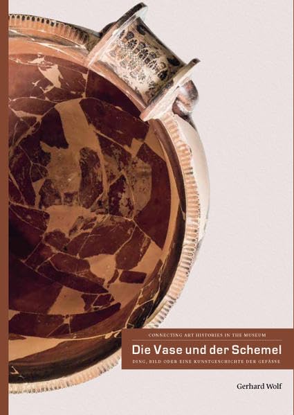 Die Vase und der Schemel: Ding, Bild oder eine Kunstgeschichte der Gefäße Film, Art & Culture