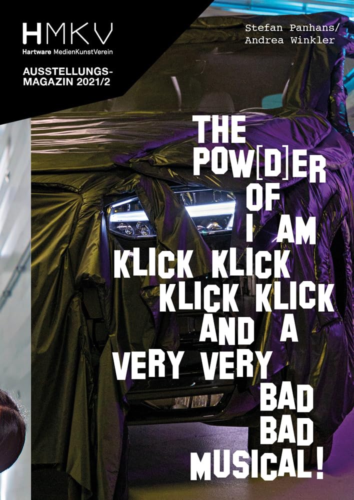 Stefan Panhans / Andrea Winkler: The Pow(d)er of I Am Klick Klick Klick Klick and a very very bad bad musical! Computer Science