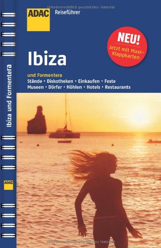 ADAC Reiseführer Ibiza und Formentera: Strände, Diskotheken, Einkaufen, Feste, Museen, Dörfer, Höhlen, Hotels, Restaurants Leisure, Home & Garden
