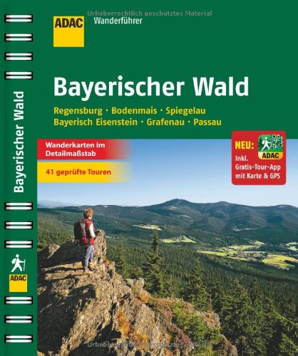 ADAC Wanderführer Bayerischer Wald inklusive Gratis Tour App: Regensburg Bodenmais Spiegelau Bayerisch Eisenstein Grafenau Passau Leisure, Home & Garden