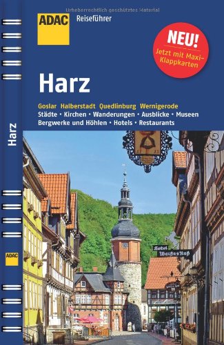 ADAC Reiseführer Harz: Goslar, Halberstadt, Quedlinburg, Wernigerode. Städte, Kirchen, Wanderungen, Ausblicke, Museen, Bergwerke und Höhlen, Hotels, Restaurants Leisure, Home & Garden