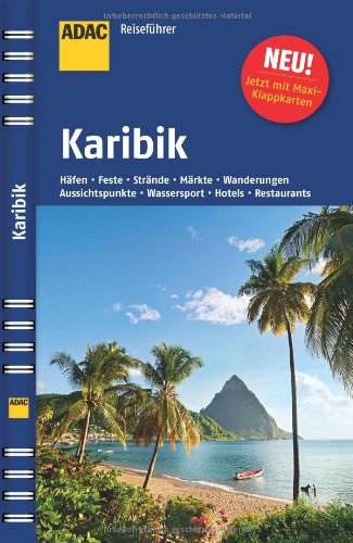 ADAC Reiseführer Karibik: Strände, Häfen, Wassersport, Wanderungen, Museen, Märkte, Feste, Hotels, Restaurants Leisure, Home & Garden
