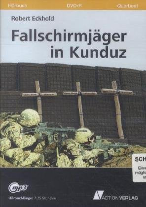 Fallschirmjäger in Kunduz, 1 MP3-DVD: Ein Afghanistan-Insiderreport Books