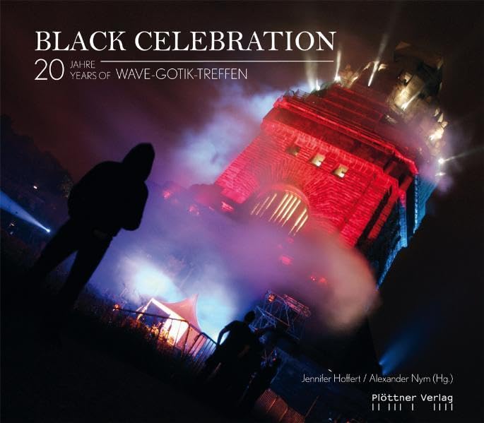 Black Celebration. 20 Jahre / years Wave-Gotik-Treffen Arts & Music