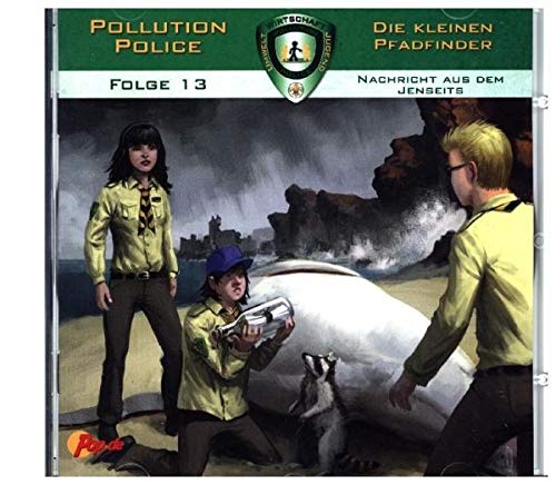 Pollution Police - Die kleinen Pfadfinder 13: Nachricht aus dem Jenseits Novels & Short Stories