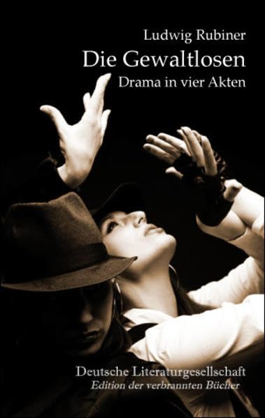 Die Gewaltlosen: Drama in vier Akten Drama