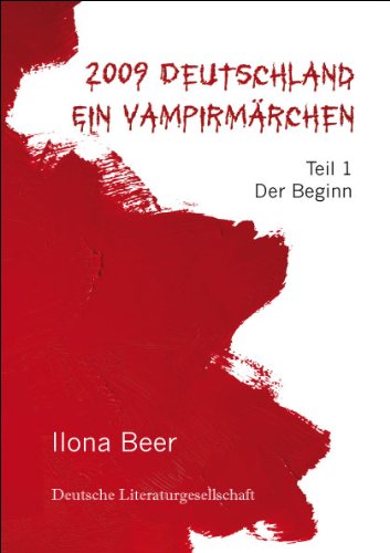 2009 Deutschland – Ein Vampirmärchen: Teil 1. Der Beginn Contemporary literature