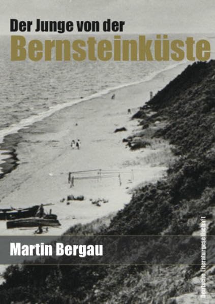 Der Junge von der Bernsteinküste: Deutsche Literaturgesellschaft Contemporary literature
