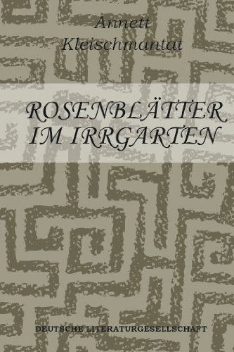 Rosenblätter im Irrgarten Contemporary literature