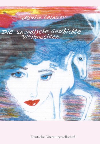 Die unendliche Geschichte Weihnachten (Deutsche Literaturgesellschaft) Contemporary literature