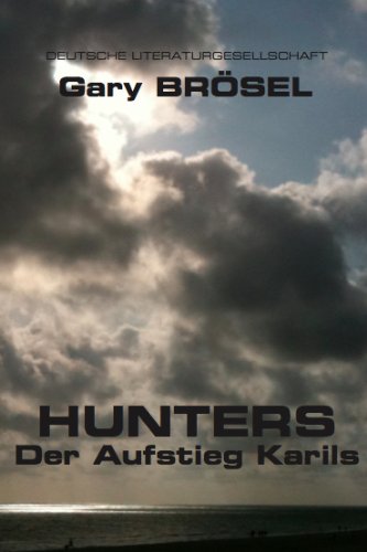 HUNTERS – Der Aufstieg Karils (Deutsche Literaturgesellschaft) Contemporary literature