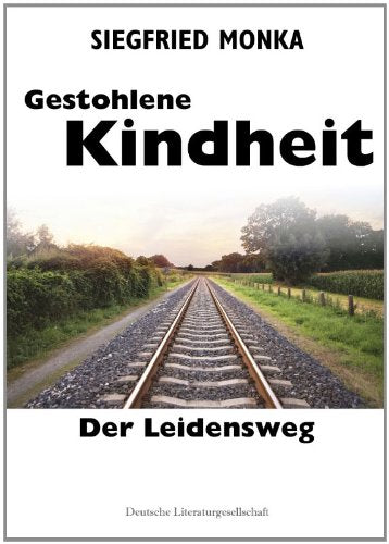 Gestohlene Kindheit – Der Leidensweg (Deutsche Literaturgesellschaft) Contemporary literature