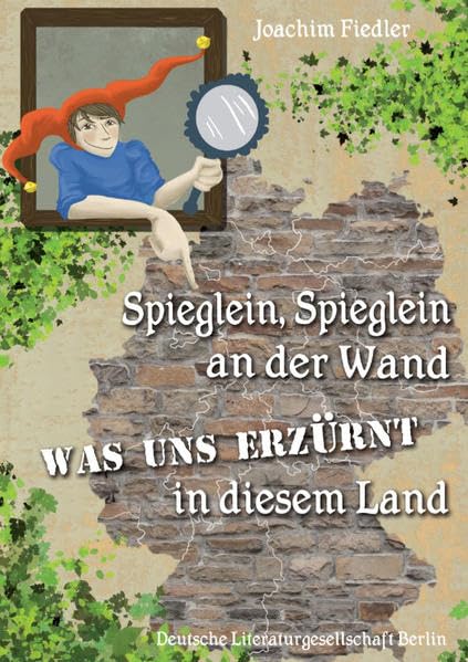Spieglein, Spieglein an der Wand - was uns erzürnt in diesem Land Contemporary literature