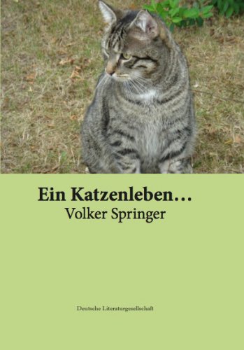 Ein Katzenleben … (Deutsche Literaturgesellschaft) Contemporary literature