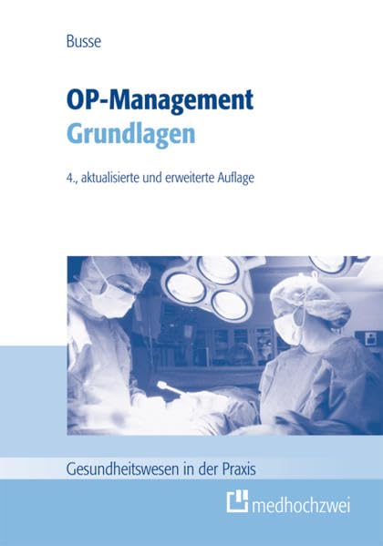 OP-Management: Grundlagen (Gesundheitswesen in der Praxis) Medicine