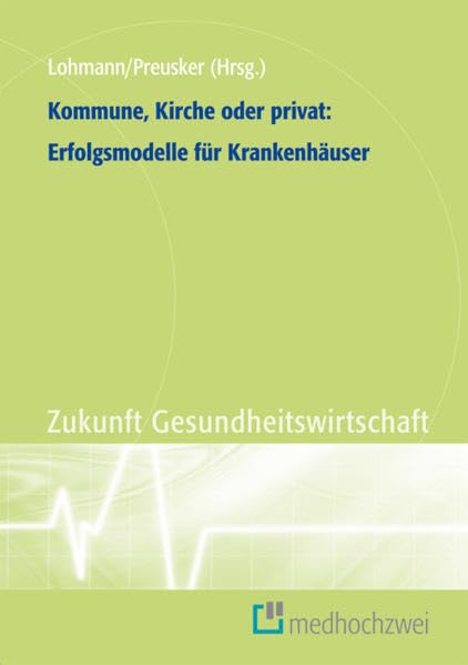Kommune, Kirche oder privat: Erfolgsmodelle für Krankenhäuser Medicine